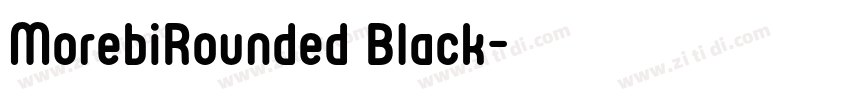 MorebiRounded Black字体转换 MorebiRounded Black字体转换